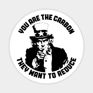 You are the Carbon They Want to Reduce Uncle Sam Magnet